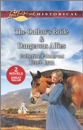 Cover: The Outlaw's Bride & Dangerous Allies - Love Inspired Classics