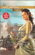 Cover: The Lawman Claims His Bride & The Gunman's Bride - Love Inspired Classics