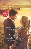 Cover: Second Chance Family & Marrying the Preacher's Daughter - Love Inspired Classics
