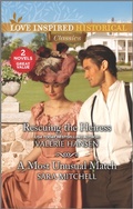 Cover: Rescuing the Heiress & A Most Unusual Match - Love Inspired Classics