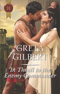 Cover: In Thrall to the Enemy Commander - Harlequin Historical