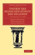 Cover: Theorie der musischen Kuenste der Hellenen 3 Volume Set in 4 parts - Cambridge University Press
