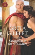 Cover: Forbidden to the Gladiator - Harlequin Historical
