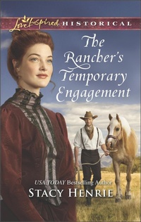 Enlarge image Cover: The Rancher's Temporary Engagement - Love Inspired Historical
