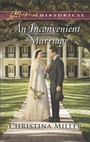 Cover: An Inconvenient Marriage - Love Inspired Historical