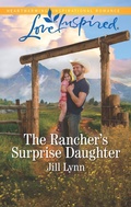 Cover: The Rancher's Surprise Daughter - Love Inspired