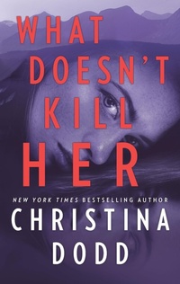 Enlarge image Cover: What Doesn't Kill Her - HQN Books