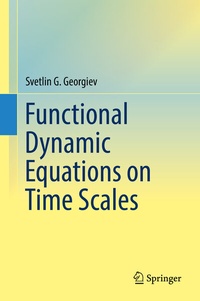 Abbildung von: Functional Dynamic Equations on Time Scales - Springer