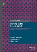Cover: Flirting in the Era of #MeToo - Palgrave Pivot