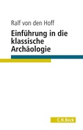Cover: Einf&uuml;hrung in die Klassische Arch&auml;ologie - C.H.BECK