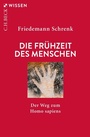 Bild: Die Frühzeit des Menschen - C.H.BECK