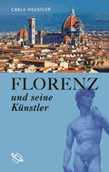 Cover: Florenz und seine K&uuml;nstler - Wissenschaftliche Buchgesellschaft (WBG)