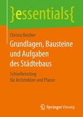 Cover: Grundlagen, Bausteine und Aufgaben des St&auml;dtebaus - Springer Vieweg
