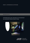 Cover: Weiterentwicklung der Beleuchtungseinheit LED-basierter Projektionssysteme - KIT Scientific Publishing