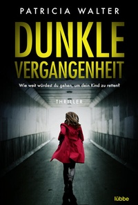 Abbildung von: Dunkle Vergangenheit - Lübbe