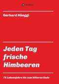 Cover: Jeden Tag - frische Himbeeren - tredition