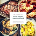Cover: Blech auf! beim Kochen im Ofen / Mein liebstes Blechkochbuch - epubli
