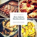 Cover: Blech auf! beim Kochen im Ofen / Mein liebstes Blechkochbuch - epubli