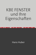 Cover: KBE FENSTER und Ihre Eigenschaften - epubli