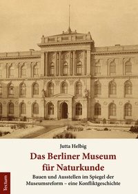 Abbildung von: Das Berliner Museum für Naturkunde - Tectum Wissenschaftsverlag