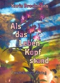Cover: Als das Leben Kopf stand - Zwiebelzwerg