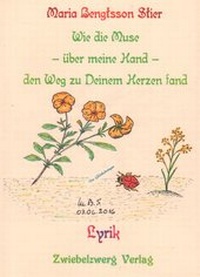 Abbildung von: Wie die Muse - über meine Hand - den Weg zu deinem Herzen fand - Zwiebelzwerg