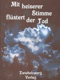 Cover: Mit heiserer Stimme fl&uuml;stert der Tod - Zwiebelzwerg