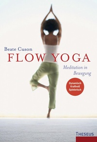 Abbildung von: Flow Yoga - Theseus Verlag in Kamphausen Media GmbH