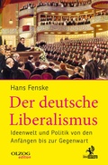 Cover: Der deutsche Liberalismus - Olzog ein Imprint der Lau Verlag & Handel KG