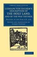 Cover: Ludolph von Suchem's Description of the Holy Land, and of the Way Thither - Cambridge University Press