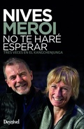 Cover: No te har&eacute; esperar - Ediciones Desnivel, S. L