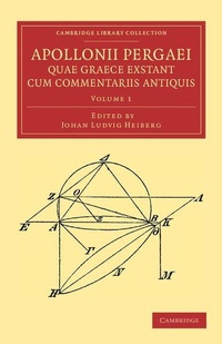 Abbildung von: Apollonii Pergaei quae Graece exstant cum commentariis antiquis: Volume 1 - Cambridge University Press
