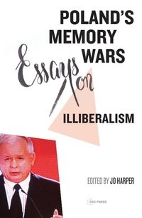 Enlarge image Cover: Poland's Memory Wars - Central European University Press