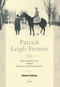 Enlarge image Cover: Patrick Leigh Fermor - Central European University Press