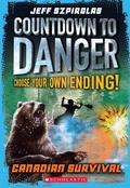 Cover: Canadian Survival (Countdown to Danger) - Scholastic Canada