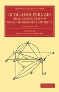 Cover: Apollonii Pergaei quae Graece exstant cum commentariis antiquis 2 Volume Set - Cambridge University Press