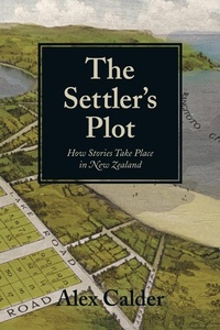 Enlarge image Cover: Settler's Plot - Auckland University Press