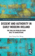 Cover: Dissent and Authority in Early Modern Ireland - Routledge