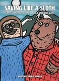 Cover: Saving like a Sloth - Heinrich Publishing LLC