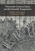 Cover: Nineteenth-Century Opera and the Scientific Imagination - Cambridge University Press