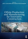 Cover: Offsite Production and Manufacturing for Innovative Construction - Routledge