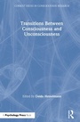 Cover: Transitions Between Consciousness and Unconsciousness - Routledge
