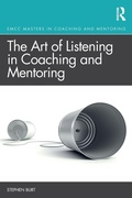 Cover: The Art of Listening in Coaching and Mentoring - Routledge