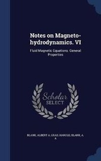 Enlarge image Cover: Notes on Magneto-hydrodynamics. VI - Sagwan Press