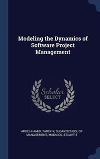 Enlarge image Cover: Modeling the Dynamics of Software Project Management - Sagwan Press