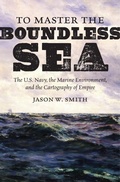 Cover: To Master the Boundless Sea - The University of North Carolina Press