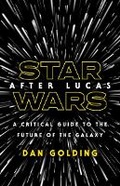 Cover: Star Wars After Lucas - University of Minnesota Press
