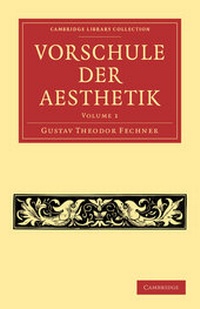Abbildung von: Vorschule der Aesthetik - Cambridge University Press