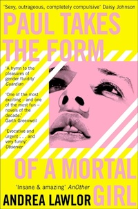 Abbildung von: Paul Takes the Form of A Mortal Girl - Picador