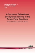 Cover: A Survey of Relaxations and Approximations of the Power Flow Equations - now publishers Inc